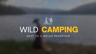 Wild Camping By a Welsh Reservoir // Fire Cooking, Beautiful Views BUT IT GOT SCARY!