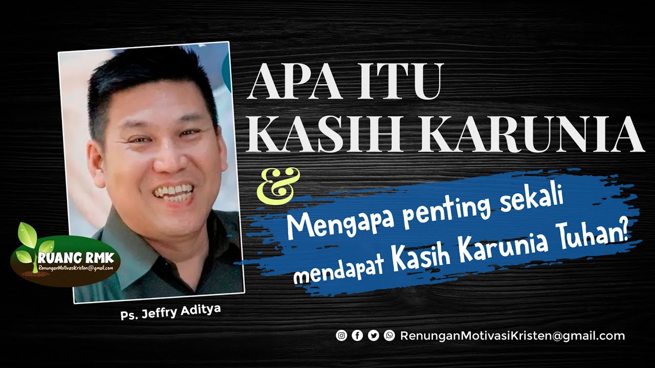 APA ITU KASIH KARUNIA? MENGAPA PENTING MENDAPAT KASIH KARUNIA TUHAN? | PS. JEFFRY ADITYA