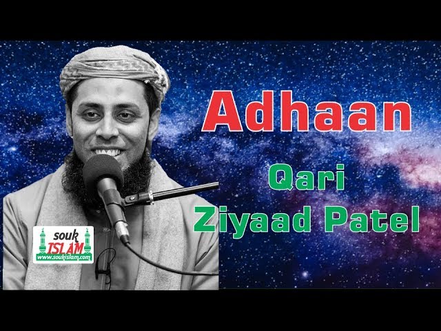 Adhaan Qari Ziyad Patel Adhaan Qari Ziyad Patel