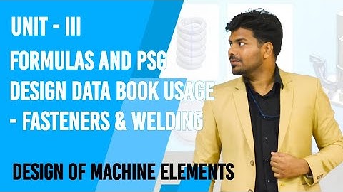 UNIT - 3 | Formula and Design Procedure - Fasteners and Welding | Design of machine elements | TAMIL