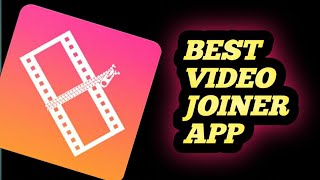 BEST VIDEO JOINER APP FOR ANDROID DEVICES screenshot 1