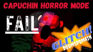 Capuchin Horror Mode GLITCH