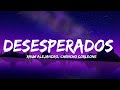 Rauw Alejandro, Chencho Corleone - Desesperados (Letra/Lyrics)