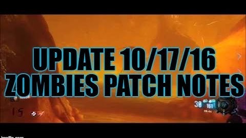 Update 1.18 Zombies Patch Notes - Black Ops 3 Zombies