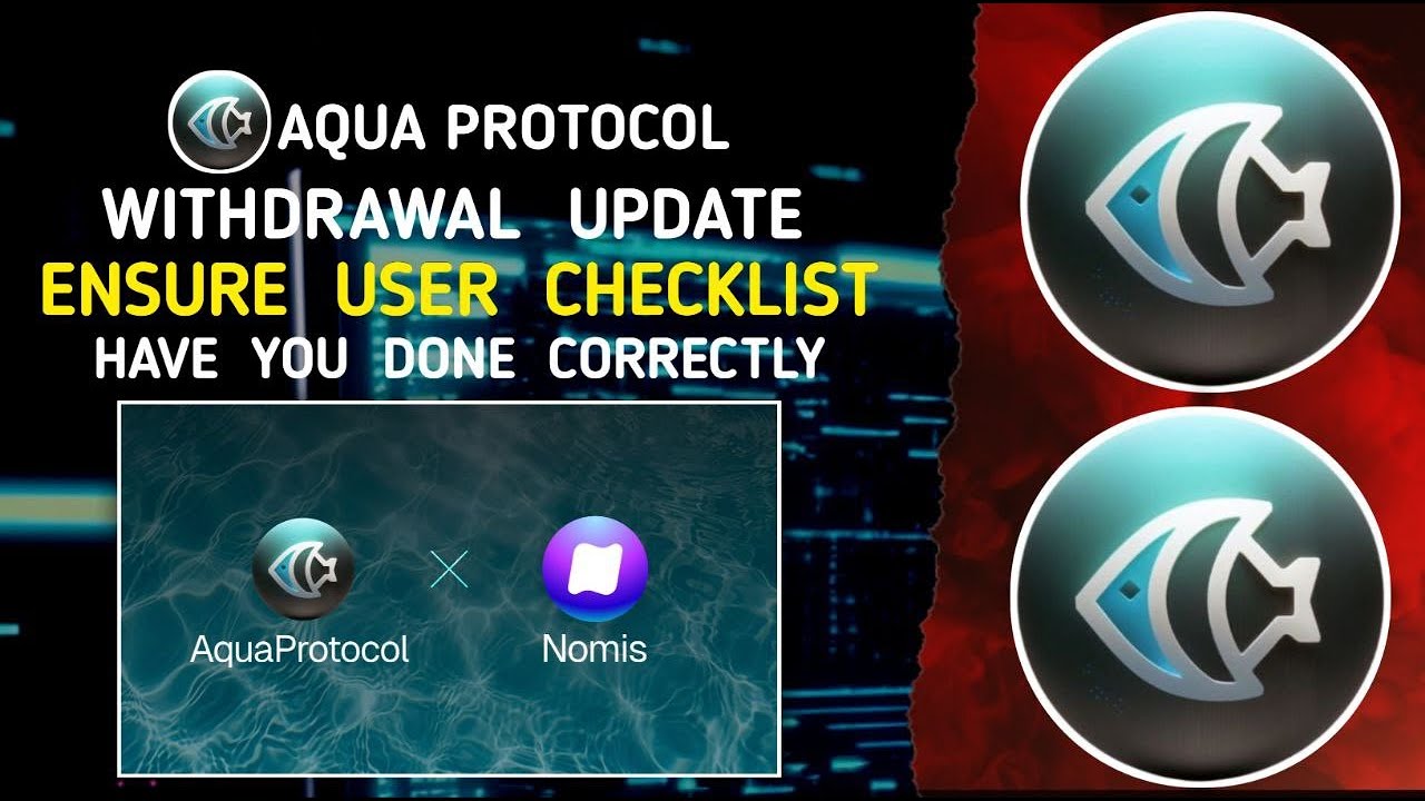 AQUA PROTOCOL | WITHDRAWAL UPDATE | USER CHECKLIST 