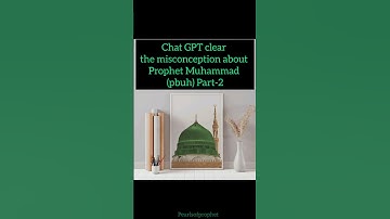 Chat GPT clear the misconception about Prophet Muhammad (pbuh) Part-2#chatgpt
