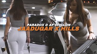 Jaadugar x Hills | Paradox & Ap Dhillon | Latest Mashup (Creative Chores)