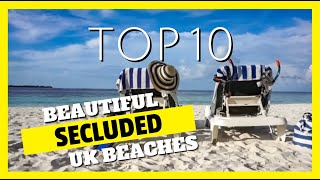 Top 10 Beautiful SECLUDED Beaches in the UK