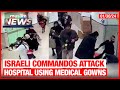 Israeli commandos attack hospital using medical gowns  muslim news  jan 30 2024