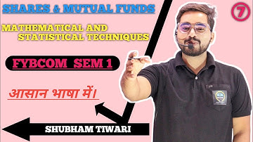 #7 FYBCom Sem -1 | Shares and Mutual Funds| Mathematics| Mumbai University| FYBCom Mathematics