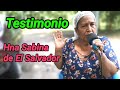 Testimonio de lo que Dios a hecho en mi vida | Hermana Sabina de El Salvador