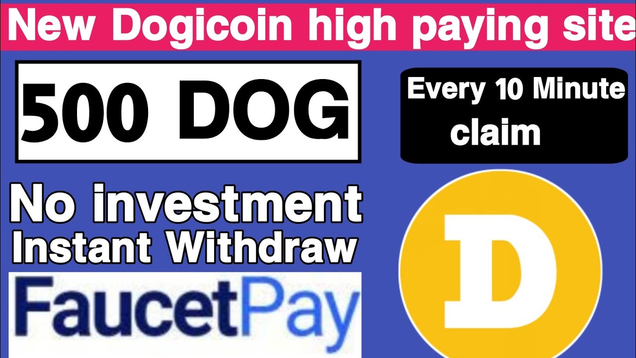 New Dogicoin high paying site - Every 10 Minute claim - 500 Dogicoin earn - No investment - instant-