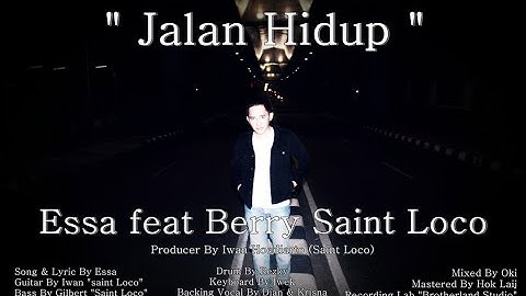 Essa Feat Berry Saint Loco - Jalan Hidup (Official Video)