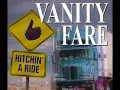 VANITY   FARE   HITCHIN&#39;  A  RIDE.wmv