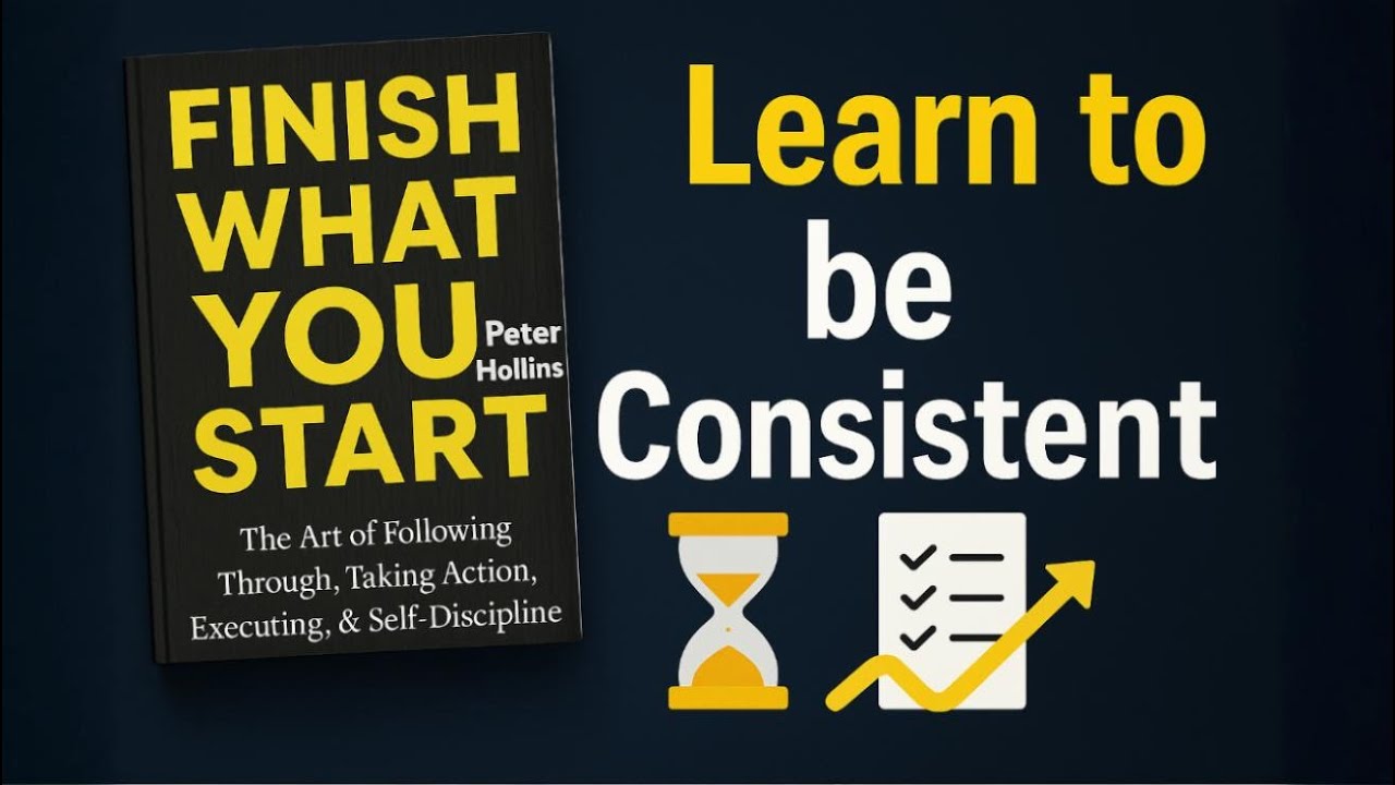 Finish What You Start by Peter Hollins | Book Summary Discussion ...