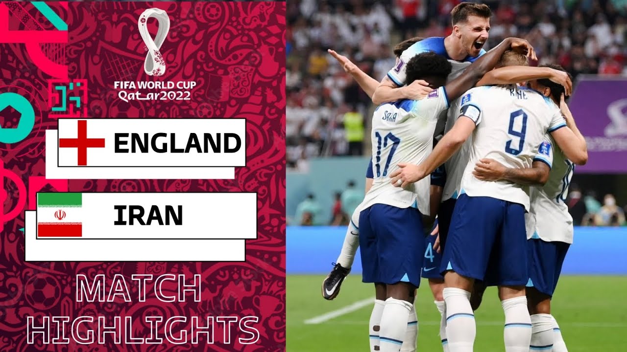 England vs Iran - Highlight FIFA WORLD CUP 2022 Qatar - YouTube