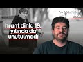 hrant dink, osman kavala, şeriat ve kestiği parmak | ege vural hükümdar ile günün özeti