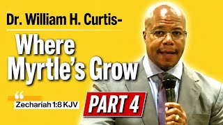 Dr. William H. Curtis - WhereMyrtles Grow PART 4