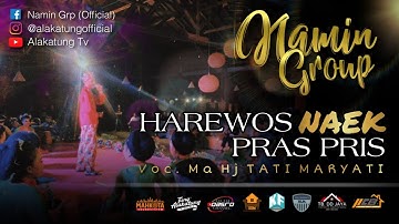HARÉWOS NAÉK PRASPRIS - NAMIN GROUP  |  Voc. Ma Hj Tati Maryati