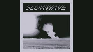 slowwave - till we lost
