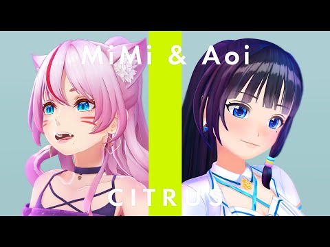 CITRUS ／ Da-iCE　（Covered by 富士葵 ＆ 奏みみ ／ Aoi Fuji & MiMi KANADE）【歌ってみた】