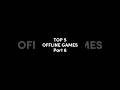 Top5 Offline Games For Android 6 #offlinegames #top5 #androidgames #shorts