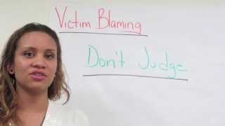 How to Help a Friend: Victim Blaming