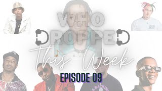 Who Dropped This Week E09| Nasty C| Cassper Nyovest| Ami Faku| Benny The Butcher| Dlala Thukzin