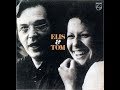 Antônio Carlos Jobim & Elis Regina - Elis & Tom ( Full Album )