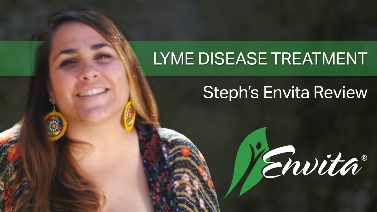Lyme Disease Treatment Steph's Envita Review YouTube