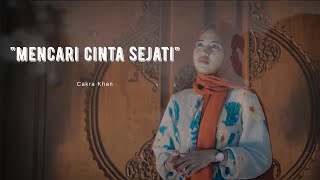 Cakra Khan - Mencari Cinta Sejati || Ost. Rudy Habibie Cover Cindi Cintya Dewi ( Cover Video Clip )