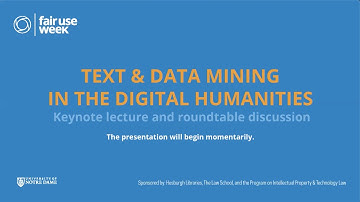 Fair Use Week 2021: Text & Data Mining in the Digital Humanities