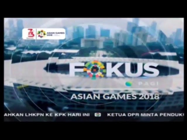 OBB Fokus Pagi Asian Games (18 Agustus 2018) class=