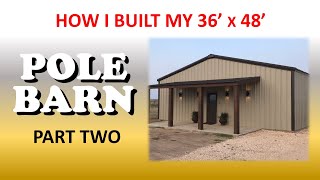 How I Built My Pole Barn - Part 2