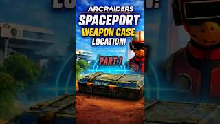 SPACEPORT WEAPON CASE LOCATION #1 🚀 #arcraiders