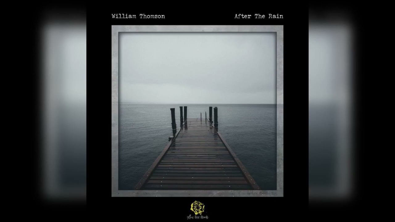Watch After the Rain | William Thomson | Classical Piano Music on YouTube Watch After the Rain | William Thomson | Classical Piano Music on YouTube