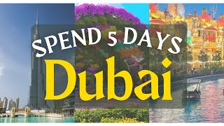How to Spend 5 Days in Dubai | Dubai Travel Guide 2024 ✈