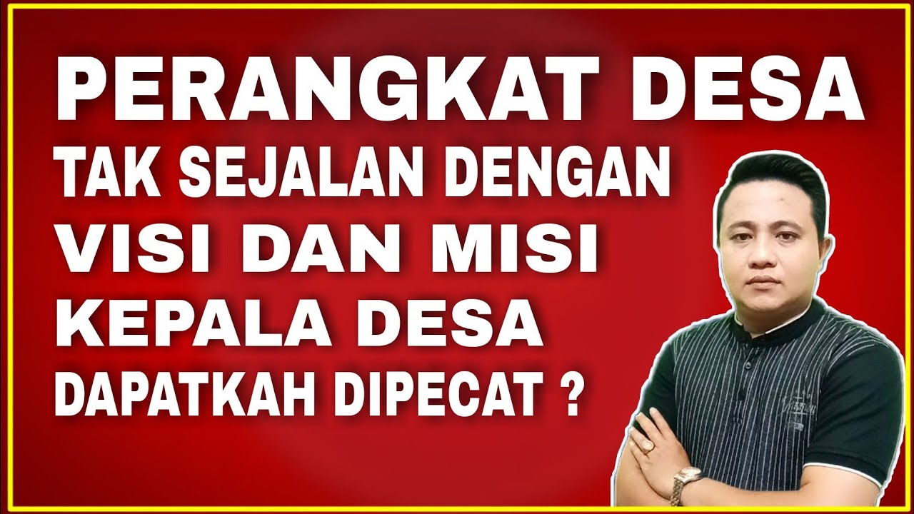 PERANGKAT DESA TAK SEJALAN DENGAN KEPALA DESA DAPATKAH DIBERHENTIKAN ?