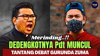 MERINDING‼️DEDENGKOTNYA PENDETA MUNCUL TANTANG DEBAT GURUNDA ZUMA 