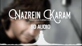 Nazrein Karam KK Shreya Ghoshal Full Song 8D Audio   Bass Boosted Headphones Recommended 🎧