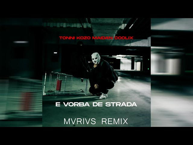 在 YouTube 上观看 TONNI, KOZO, MAIDAN, COOLIX - E Vorba De Strada (MVRIVS Remix)