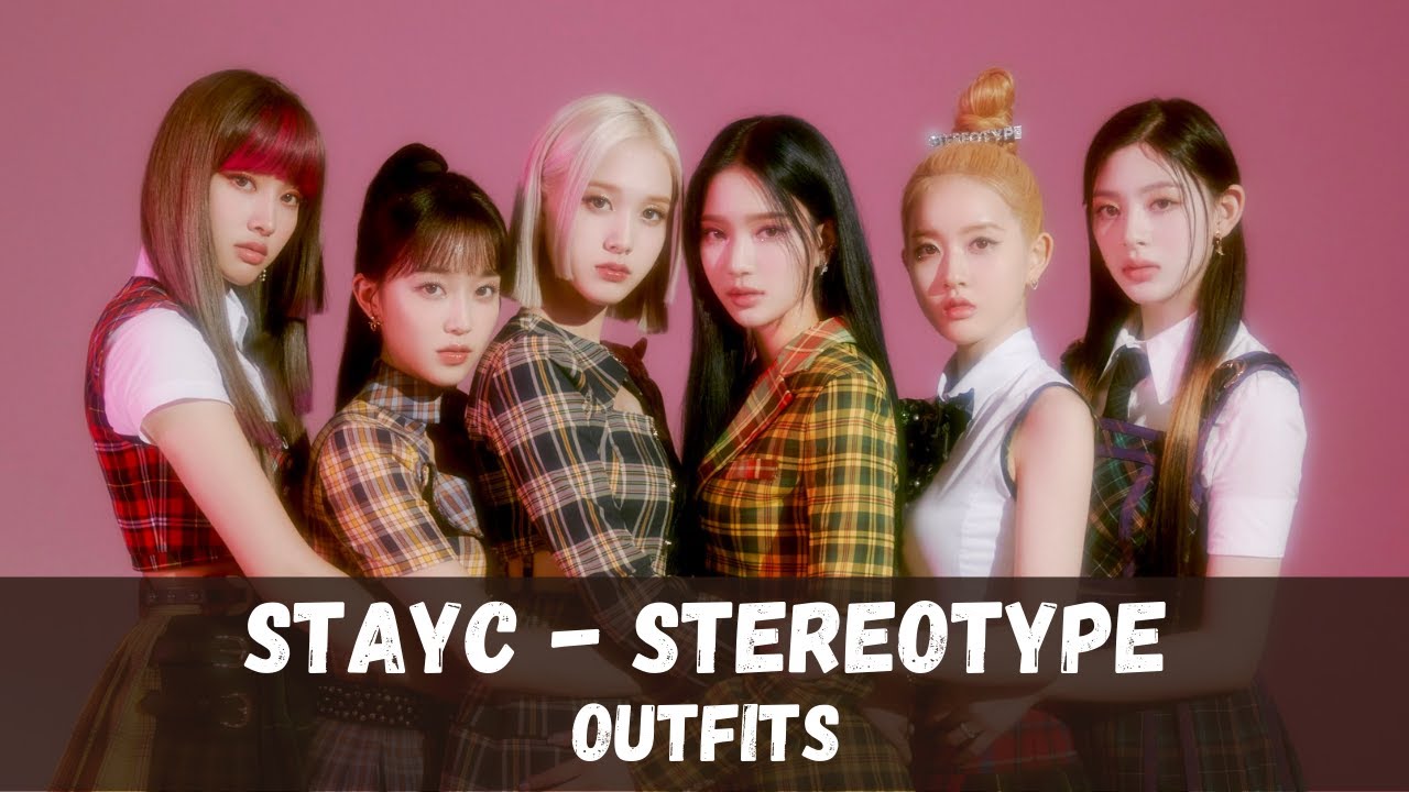 STAYC - STEREOTYPE Outfits