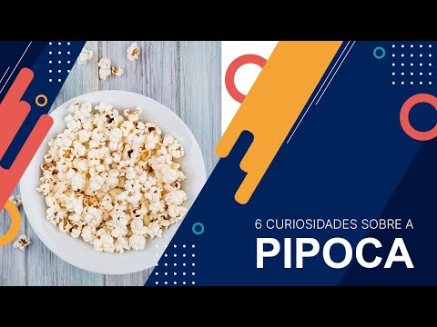 Vídeo: 7 Fatos Sobre Pipoca