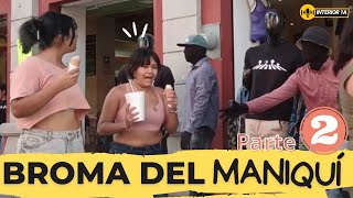 BROMA DEL MANIQUÍ | Parte 2/3 | Centro de Torreón