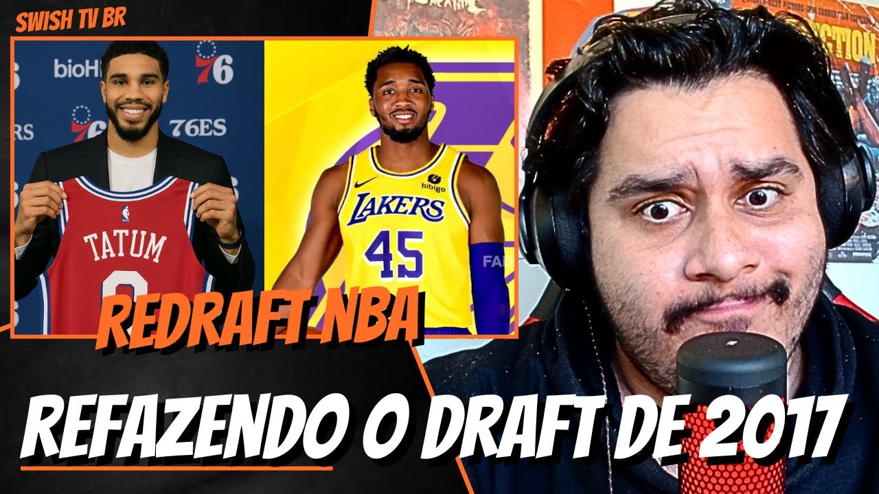 Refazendo o DRAFT da NBA de 2017