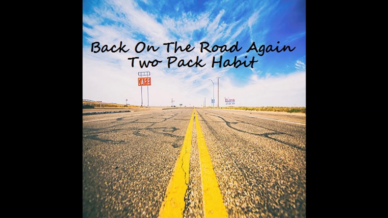 Back On That Road Again (Original #19) - Two Pack Habit
