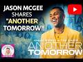 GOSPEL GREAT JASON MCGEE SHARES “ANOTHER TOMORROW" HERE ON THE ROUNDTABLE!