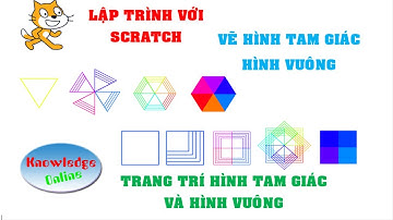 LẬP TRÌNH SCRATCH || VẼ HÌNH TAM GIÁC - HÌNH VUÔNG VÀ TRANG TRÍ HÌNH TAM GIÁC - HÌNH VUÔNG