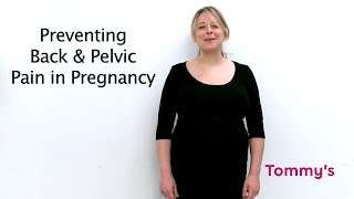 Preventing Back And Pelvic Pain In Pregnancy Third Trimester Tommys