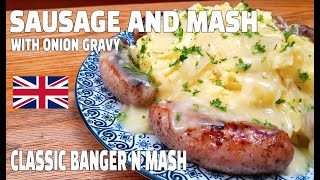 How To Make Sausage & Mash with Onion Gravy | Classic British Recipes
